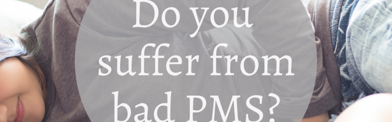 Is Your Period Controlling You? How to prevent PMS and balance out your hormones