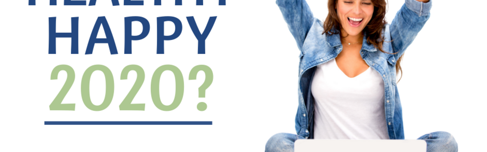 Top 10 Tips for a Happier, Healthier 2020